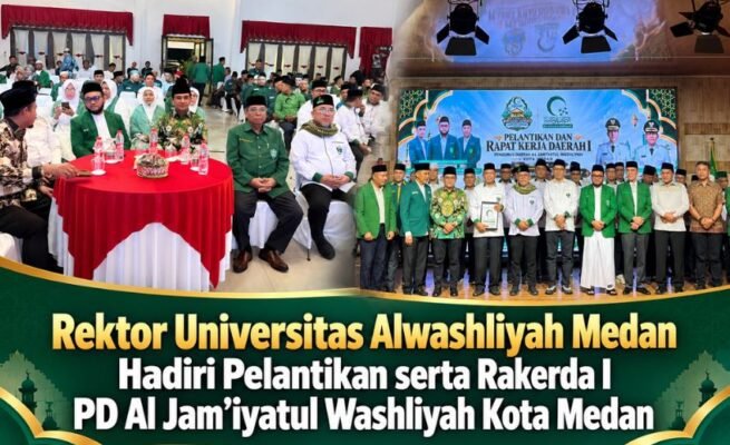 Rektor Universitas Alwashliyah Medan Hadiri Pelantikan serta Rakerda I PD Al Jam’iyatul Washliyah Kota Medan