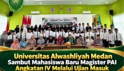 Universitas Alwashliyah Medan Sambut Mahasiswa Baru Magister PAI Angkatan IV Melalui Ujian Masuk dan Kuliah Perdana